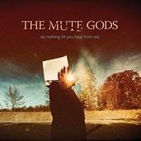 Cover The Mute Gods &ndash; Do nothing till you hear from me