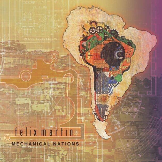 Felix Martin – Mechanical Nations