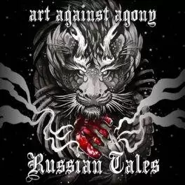 Art Against Agony – Russian Tales