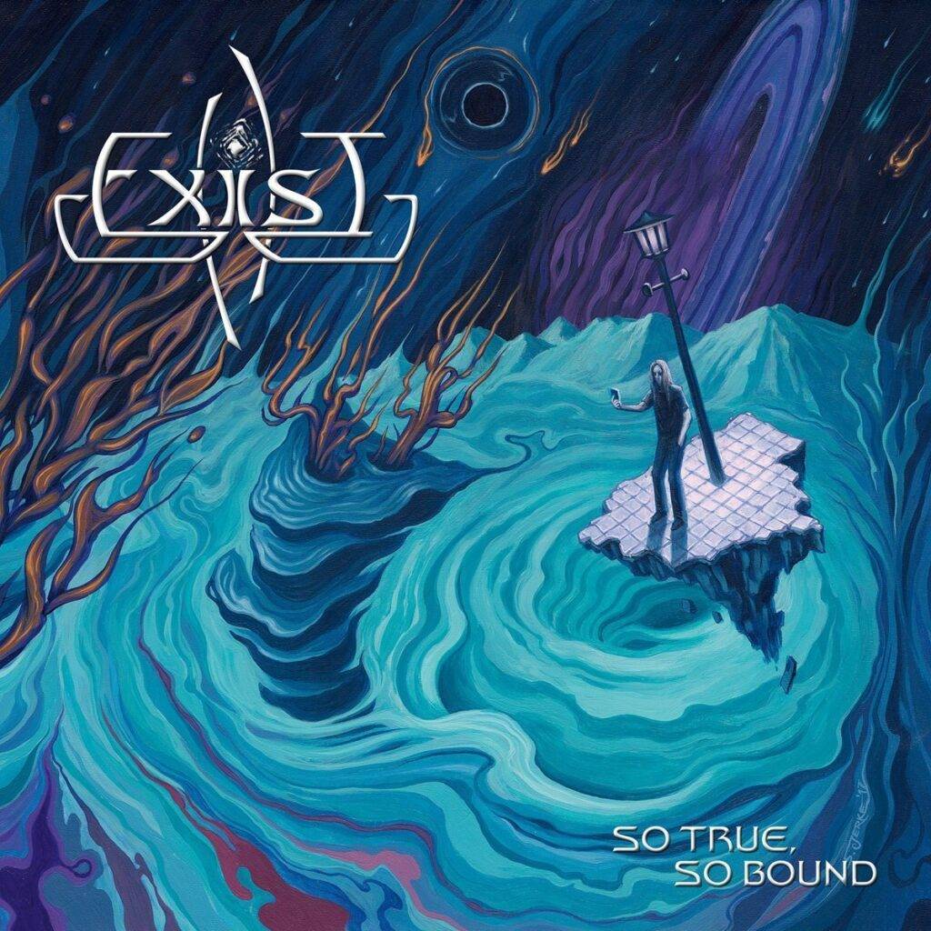 Exist – So True, So Bound