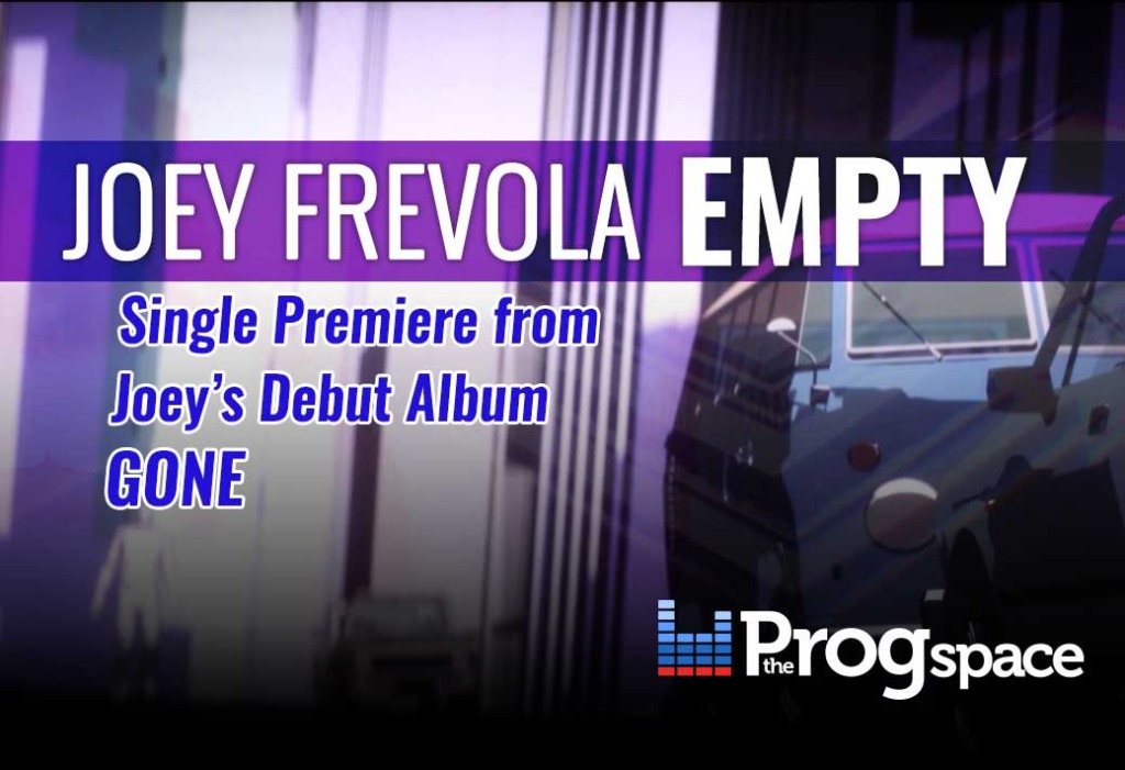 Joey Frevola – Empty (Exclusive Official Video Premiere)