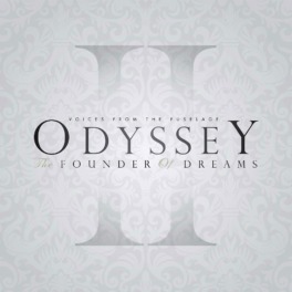 Voices from the Fuselage – Odyssey II – The Founder of Dreams