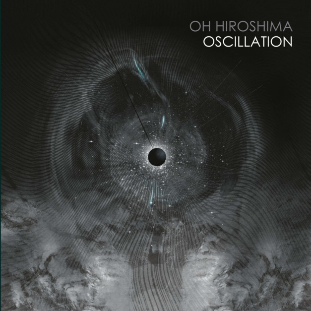 Oh Hiroshima – Oscillation