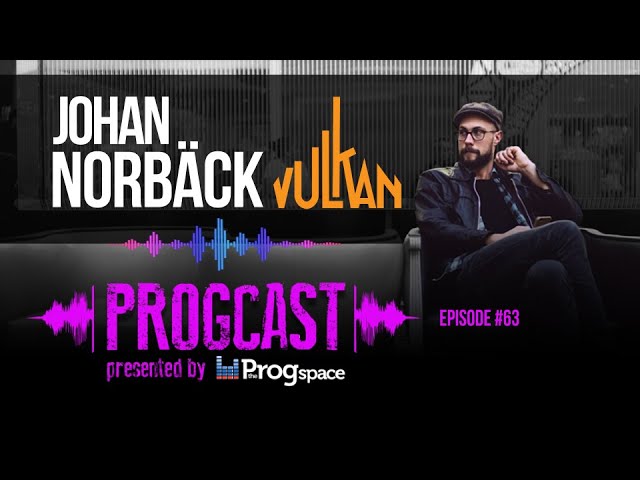 Progcast 063: Johan Norbäck (Vulkan, Diablo Swing Orchestra)