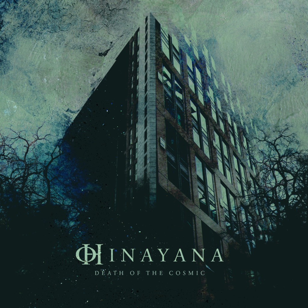 Hinayana – Death of the Cosmic