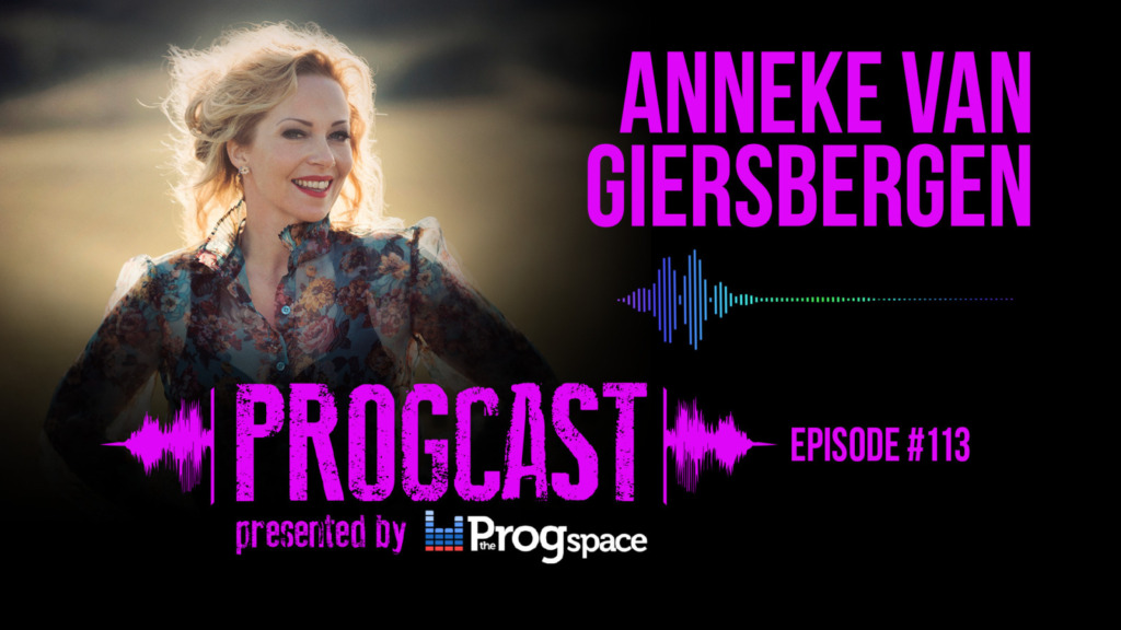 Progcast 113: Anneke van Giersbergen