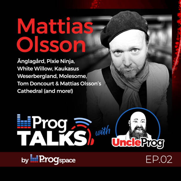 Progtalks interviews Mattias Olsson – Ep.02