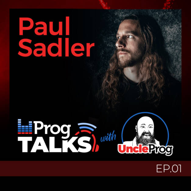 Progtalks interviews Paul Sadler – first Episode out now!