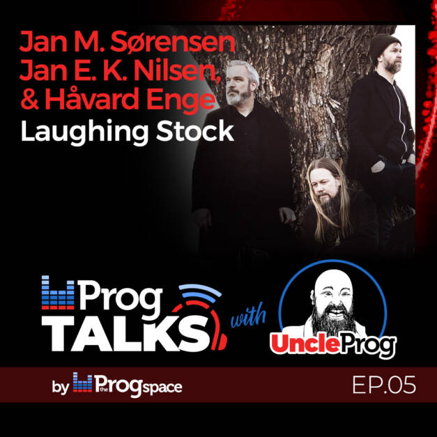 Progtalks Interviews Laughing Stock – Ep.05