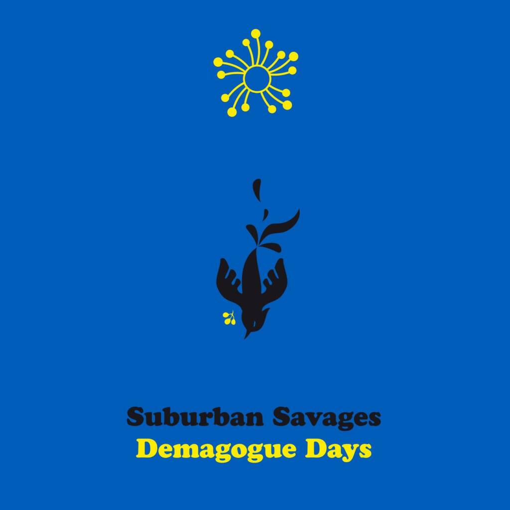 Suburban Savages – Demagogue Days