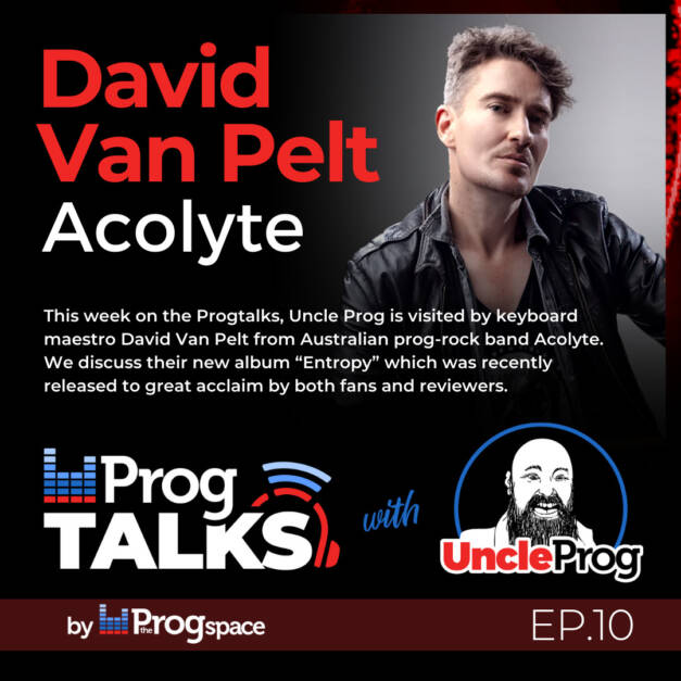 Progtalks Interviews Acolyte (David Van Pelt) – Ep.10