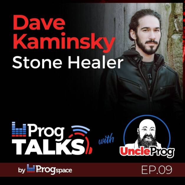 Progtalks Interviews Stone Healer (Dave Kaminsky) – Ep.09