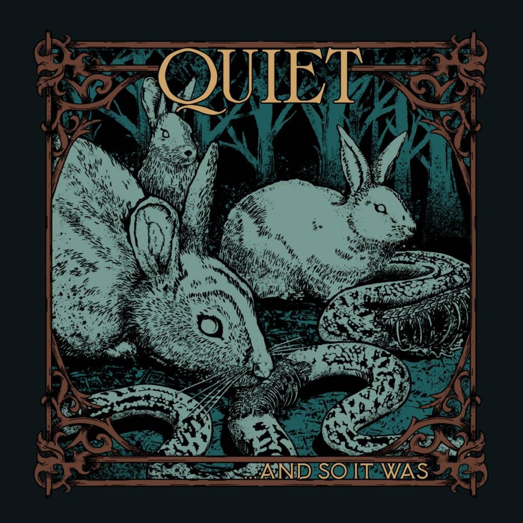 Quiet – …and so it was