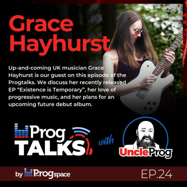 Progtalks interviews Grace Hayhurst – Ep. 24