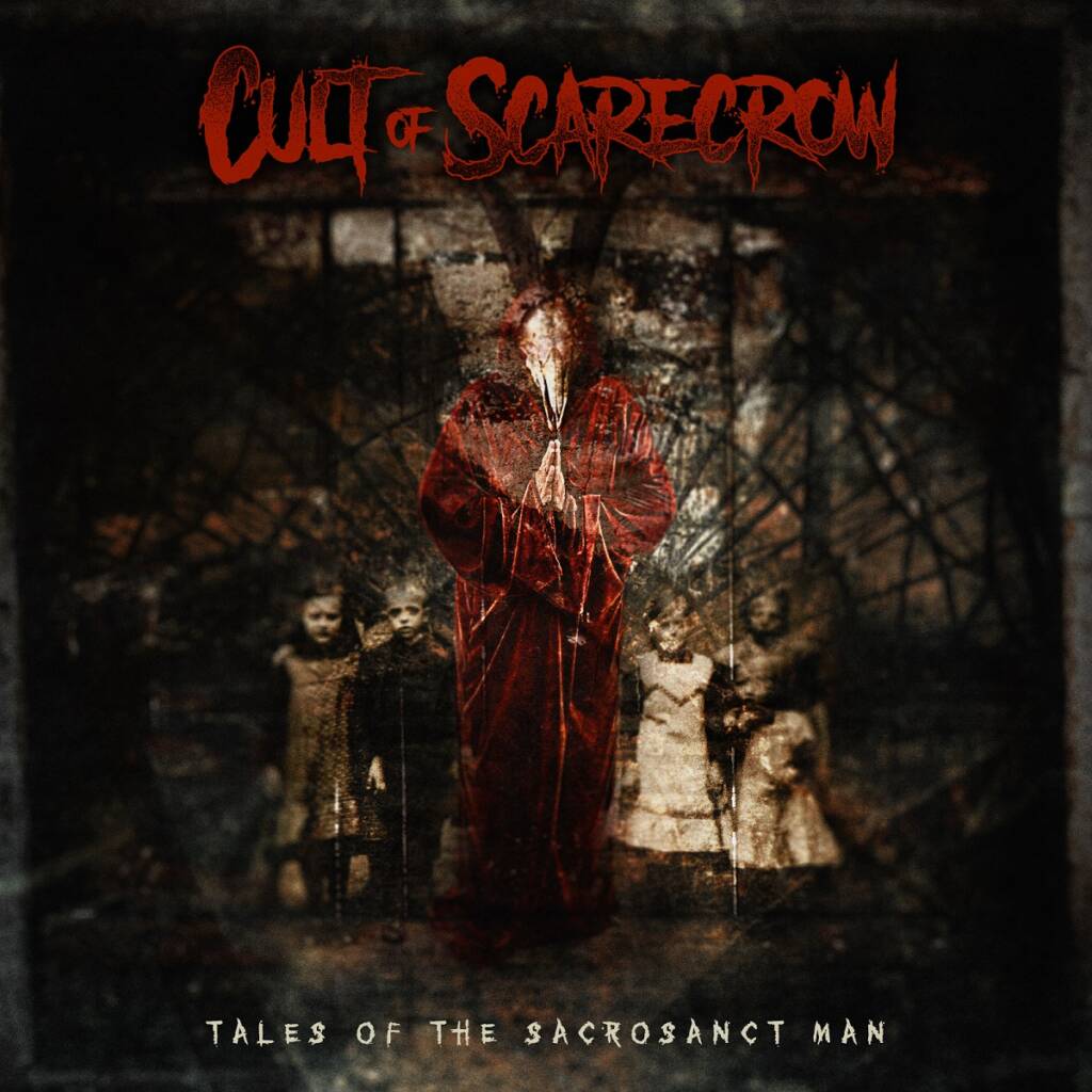 Cult of Scarecrow – Tales of the Sacrosanct Man