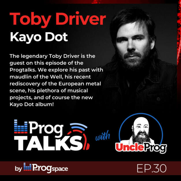 Progtalks Interviews Toby Driver (Kayo Dot) – Ep. 30
