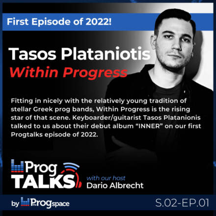Within Progress is within the Progtalks in our 1st ep of ’22