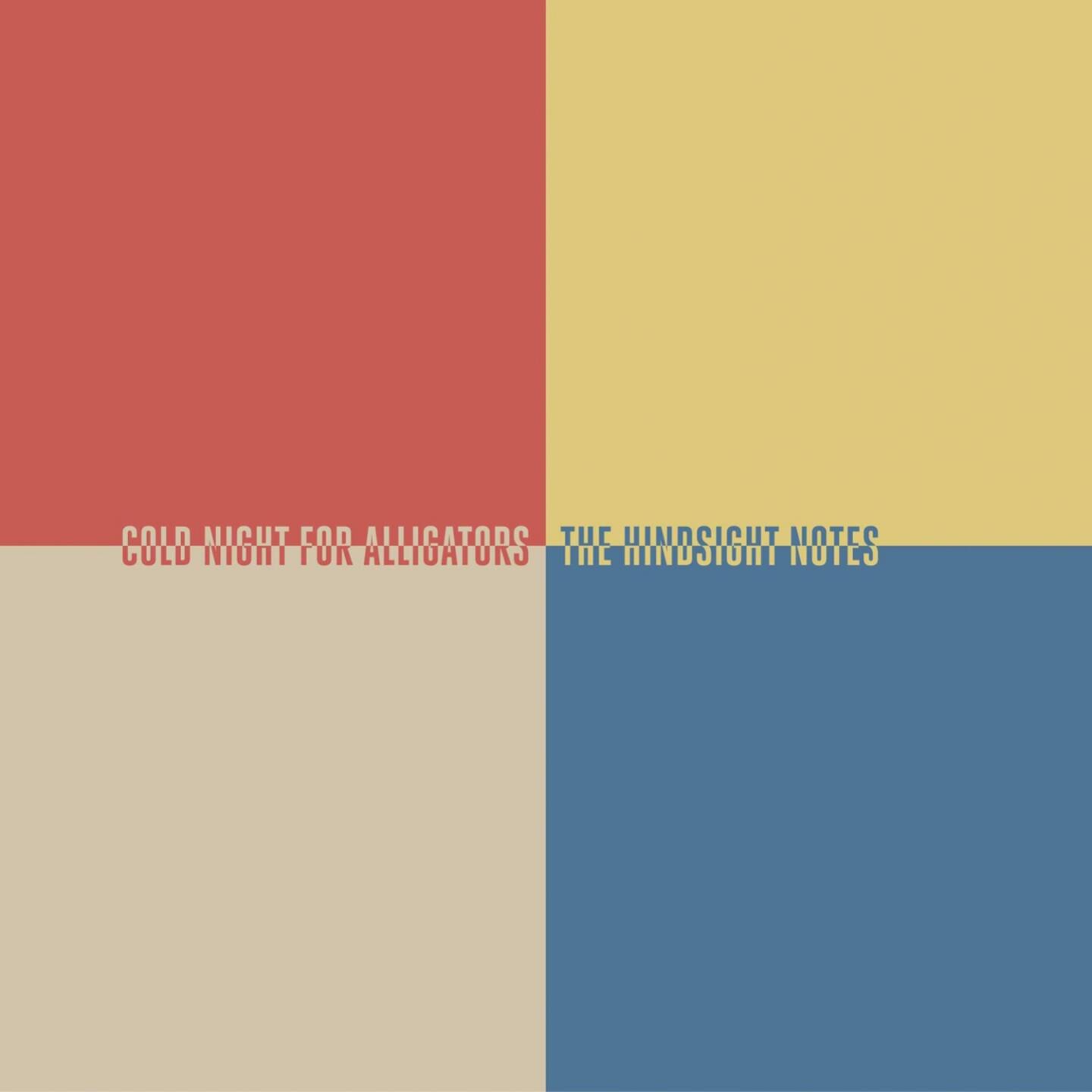 Cold Night For Alligators - The Hindsight Notes