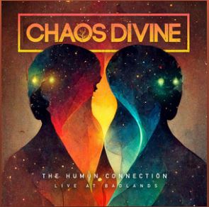 Chaos Divine - The Human Connection - Live at Badlands