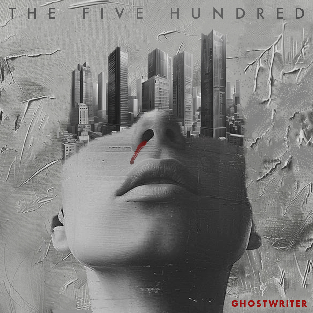 The Five Hundred – Ghostwriter