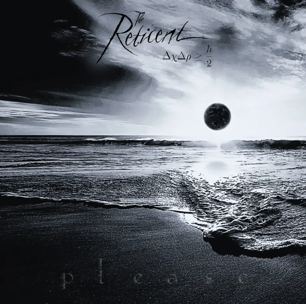The Reticent – please
