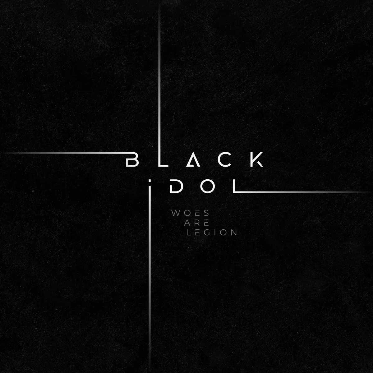 BlackIdol_WoesAreLegion